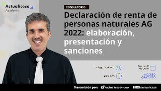 Declaración de renta de personas naturales AG 2022: elaboración, presentación y sanciones
