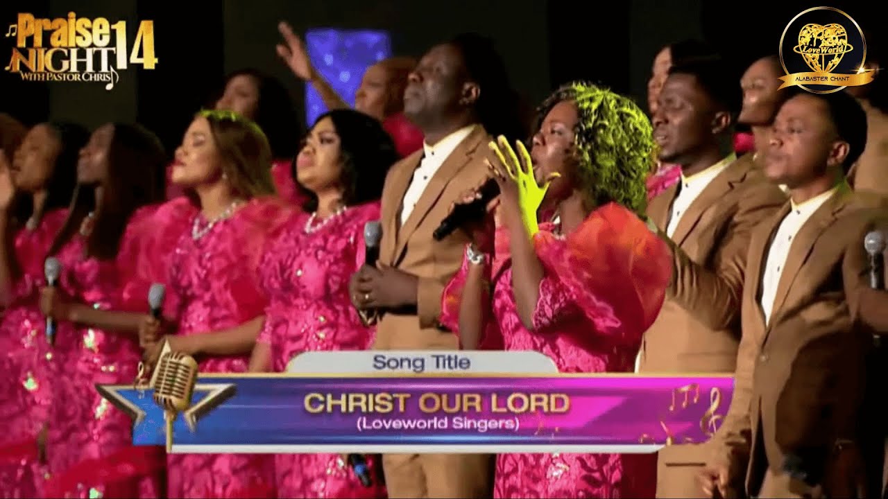 Christ Our Lord By Loveworld Singers Pastor Ruthney Praise Night 14