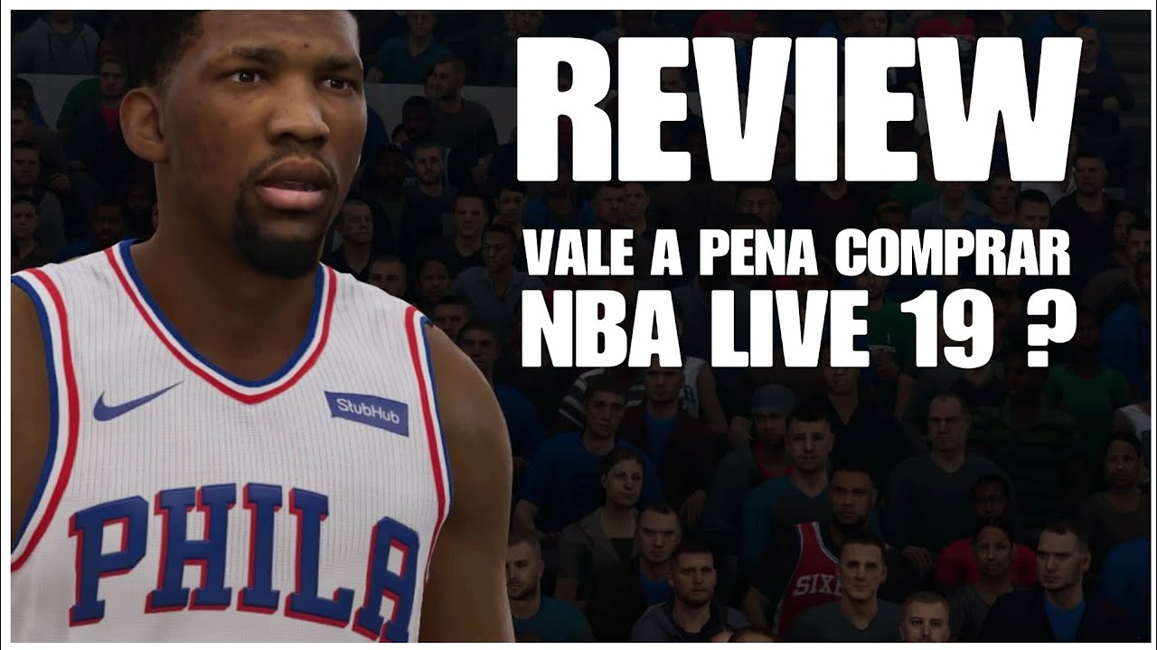 REVIEW | Vale A Pena Comprar NBA LIVE 19 ??? Minha Opinião Sobre Jogo ...