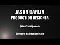 Jason Carlin Production Designer Showreel extended version