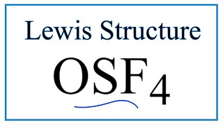 Lewis Dot Structure For Osf4 And Molecular Geometry