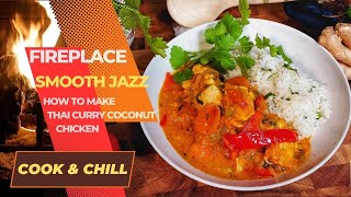 How to make Thai Red Curry Chicken | Smooth Jazz | Crackling Fireplace | ASMR