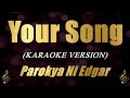 Parokya Ni Edgar - Your Song (Karaoke)