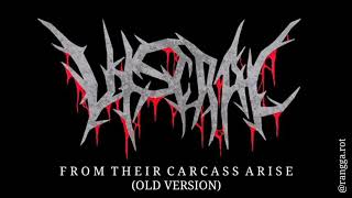 VISCRAL - FROM THEIR CARCASS ARISE (OLD VERSION)