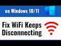 Fix Windows 10 WiFi keeps disconnecting