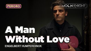 (Vietsub+Lyrics) A Man Without Love - Engelbert Humperdinck ( Moon Knight OST)