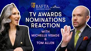 Michelle Visage & Tom Allen react to the 2024 nominees | BAFTA Television Awards with P&O Cruises