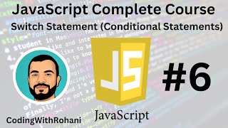 JavaScript Complete Course|| #6 Switch Statement|| CodingWithRohani