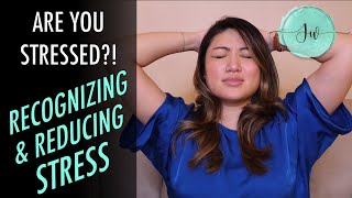 🥺 Are You Stressed? Recognizing & Reducing Stress