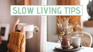 Practical SLOW LIVING tips anyone can do