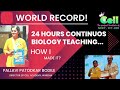 World Record|24 hrs Continuos Biology Teaching #indiabookofrecords #asiabookofrecords #cell_academy