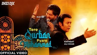Tere Qurban Pyare Muhammad | Inzi Dx & Rafaqat Ali Khan | Exclusive Video 2020