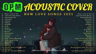 Best OPM Acoustic Love Songs 2021 - Pampatulog Opm Tagalog Acoustic Cover Of Popular Songs Playlist