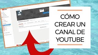 Cómo crear un canal de Youtube 2020 (Tutorial Paso a paso)