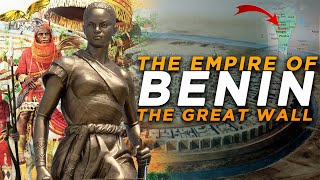 ANCIENT BENIN EMPIRE AND ITS GREAT WALLS | AN ANCIENT AFRICAN WONDER | EDO PEOPLE