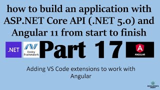 Part 17 - Adding VS Code extensions to work with Angular
