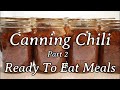 Canning Chili For Pantry Storage - Part 2 - Ready To Eat Meals