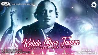 Kehde Ghar Jawan | Nusrat Fateh Ali Khan | complete full version | official HD video | OSA Worldwide
