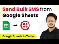 How to Send Bulk SMS from Google Sheets - Google Sheets Twilio Integration