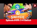 The Nintendo Dads Podcast #499: 3-4-Switch