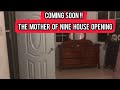 Mother of Nine House Open!                            Coming Soon!!!