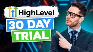 GoHighLevel 30 Day Free Trial – How to Access It In 2025?