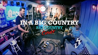 IN A BIG COUNTRY - Big Country (All Cover)