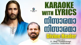 Nisarama Nisarama | Karaoke with Lyric | Divine Healer | Fr. Shaji Thumpechirayil