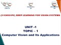 DLVS-UNIT-1-TOPIC-1 Computer Vision and its Applications