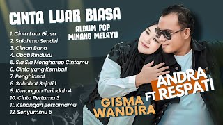 Andra Respati Ft Gisma Wandira - CINTA LUAR BIASA - SALAHMU SENDIRI || POP MINANG TERPOPULER 2024