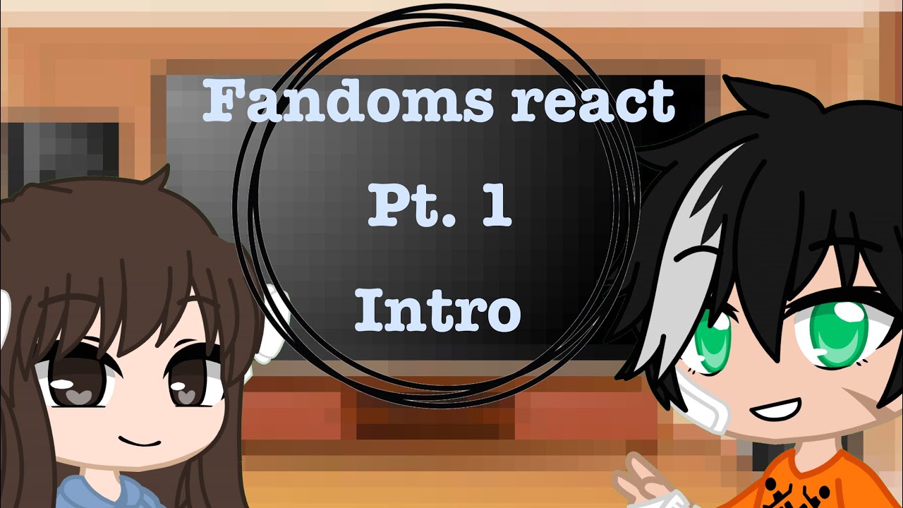 Fandoms React Pt 1 The Intro Youtube