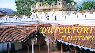 Dutch Fort | Historical Landmark to Travel | Srilanka