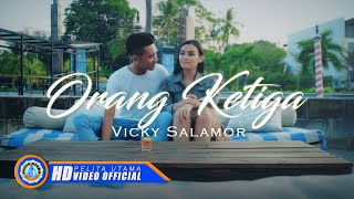 Vicky Salamor - ORANG KETIGA | Lagu Ambon Terpopuler 2022 (Official Music Video) [HD]