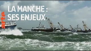 La Manche : petite mer, grands enjeux - Le Dessous des cartes | ARTE