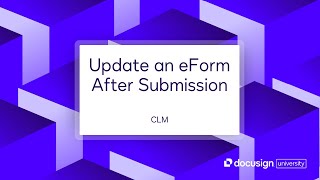 Docusign Clm Update An Eform After Submission
