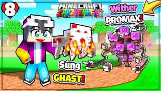 MINECRAFT CRAZY CRAFT II * TẬP 8 | MÌNH TÌM THẤY SÚNG GHAST VÀ LỠ TAY TRIỆU HỒI BOSS WITHER PROMAX