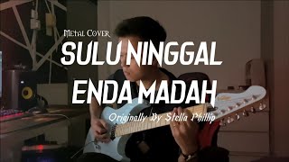 SULU NINGGAL ENDA MADAH METAL COVER l Paradigm Project X (Dallasion) T.I.M / Davion