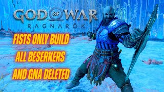 ALL BERSERKERS AND GNA - FIST ONLY BUILD  - God Of War Ragnarok