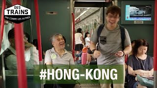 Hong Kong - Des trains pas comme les autres - Documentaire voyage