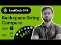 LeetCode 844: Backspace String Compare