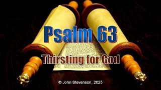 Psalm 63:  Thirsting for God