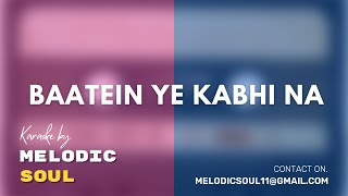 Baatein ye kabhi na Unplugged Karaoke with Lyrics | Hindi Song Karaoke |  Melodic Soul