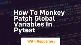 How to monkey patch global variables in pytest