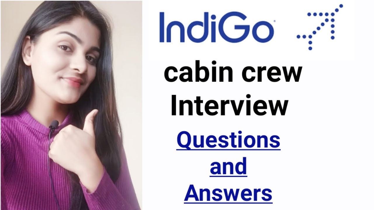 Indigo Airline Cabin Crew Interview Questions And Answers (for Freshers ...