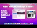 How to Adjust Audio MIDI Settings in macOS (inc. Creating Multi-Output Device)