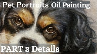 How to paint Pet Portraits in Oils - Final Details - PART THREE