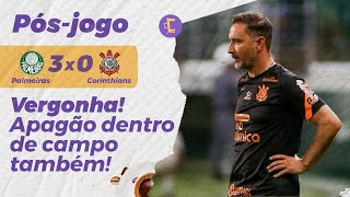 Pós-Jogo: Vergonha! Corinthians não compete em campo e sofre derrota vexatória para o Palmeiras!