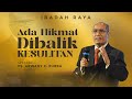 ADA HIKMAT DIBALIK KESULITAN - PS. ARWADY C. PURBA | IBADAH RAYA