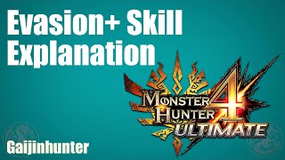 MH4U: Evasion+ Skill Mechanics