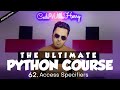 Access Modifiers in Python | Python Tutorial - Day #62